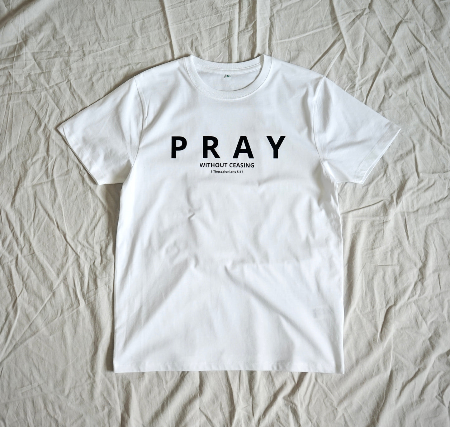 Pray without ceasing - white tee