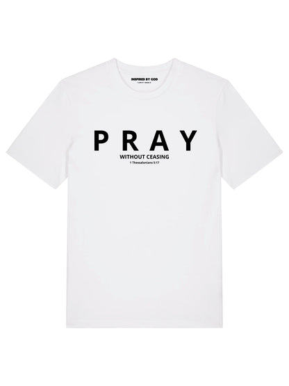 Pray without ceasing - white tee